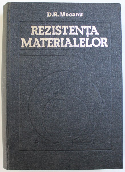 REZISTENTA MATERIALELOR de D.R. MOCANU , 1980