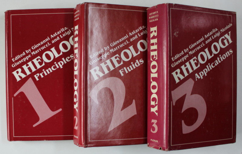 RHEOLOGY , PRINCIPLES / FLUIDS / APPLICATIONS , VOLUMES I - III , edited by GIOVANNI ASTARITA ... LUIGI NICOLAIS , 1980