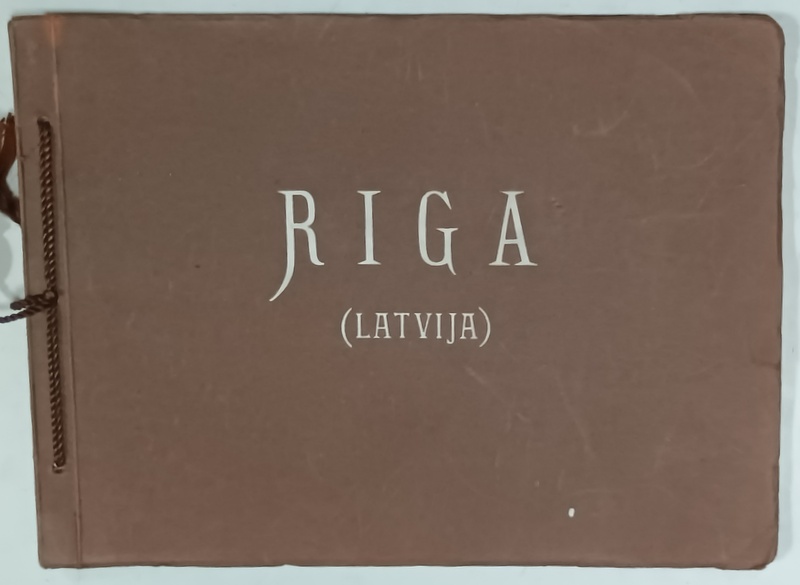 RIGA ( LATVIJA )  , ALBUM DE FOTOGRAFII CU TEXT IN LETONA , GERMANA , ENGLEZA , FRANCEZA , EDITIE DE INCEPUT DE SECOL XX