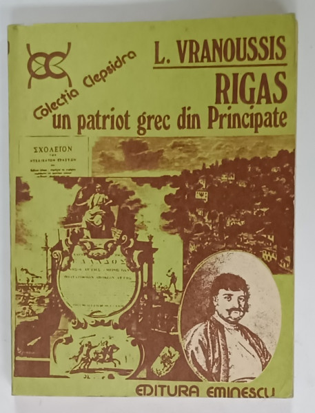 RIGAS , UN PATRIOT GREC DIN PRINCIPATE de L. VRANOUSSIS , 1980