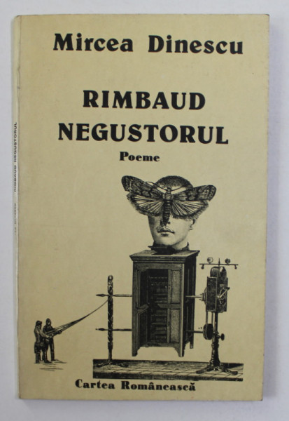 RIMBAUD NEGUSTORUL - POEME de MIRCEA DINESCU , 1985