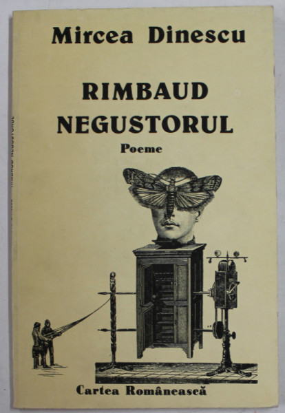 RIMBAUD NEGUSTORUL , POEME de MIRCEA DINESCU , 1985 , DEDICATIE *