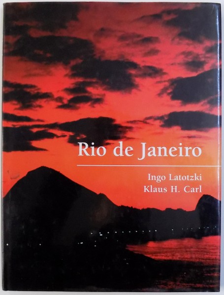 RIO DE JANEIRO by INGO LATOTZKI and KLAUS H. CARL , 2001