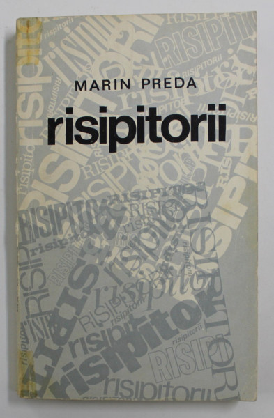 RISIPITORII de MARIN PREDA , 1969