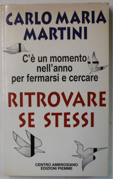 RITROVARE SE STESSI di CARLO MARIA MARTINI , 1997, TEXT IN LIMBA ITALIANA