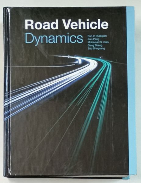 ROAD VEHICLE DYNAMICS by RAO V. DUKKIPATI ...ZUO SHUGUANG , 2008