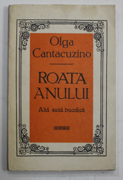 ROATA ANULUI , ALTA SUITA BUCOLICA de OLGA CANTACUZINO , 1973