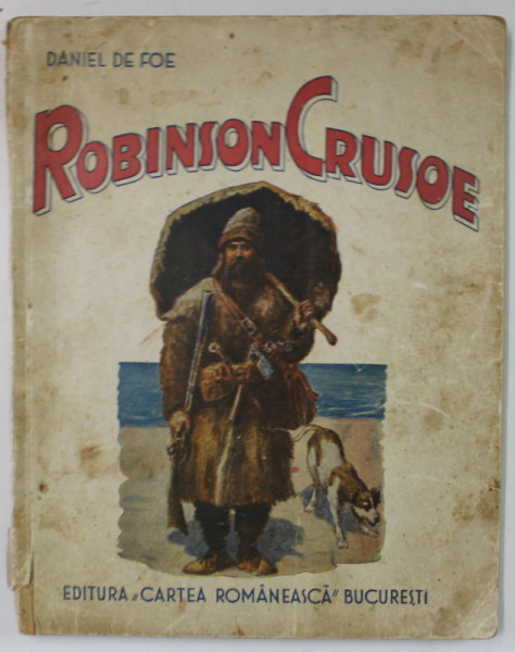 ROBINSON CRUSOE de DANIEL DEFOE , 1937, PREZINTA PETE SI URME DE UZURA