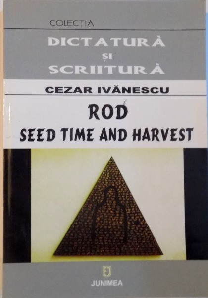 ROD, SEED TIME AND HARVEST, POEME de CEZAR IVANESCU, 2005