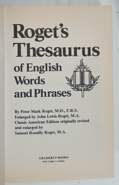ROGET 'S THESAURUS OF ENGLISH WORDS AND PHRASES by PETER MARK ROGET ...SAMUEL ROMILLY ROGET , 1990