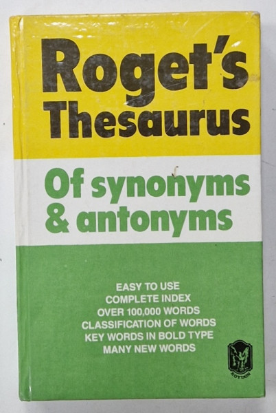 ROGET 'S THESAURUS OF SYNONYMS AND ANTONYMS by PETER MARK ROGET , 1989