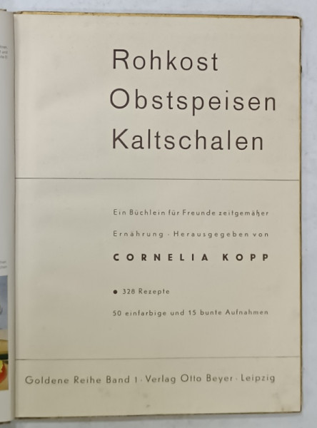 ROHKOST , OBSTSPEISEN , KALTSCHALEN , ( ALIMENTE CRUDE .. PLATOURI RECI  ) , TEXT IN LIMBA GERMANA , 328 REZEPTE