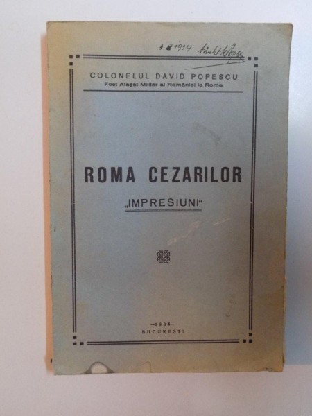 ROMA CEZARILOR. ''IMPRESIUNI'' de DAVID POPESCU  1934