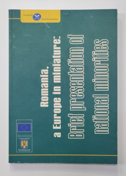 ROMANIA - A EUROPE IN MINIATURE - BRIEF PRESENTATION OF NATIONAL MINORITIES , 2006