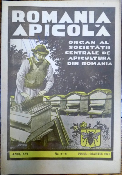 ''ROMANIA APICOLA'', ORGAN AL SOCIETATII CENTRALE DE APICULTURA DIN ROMANIA, ANUL XVI, NR. 2-3, FEBRUARIE-MARTIE 1941