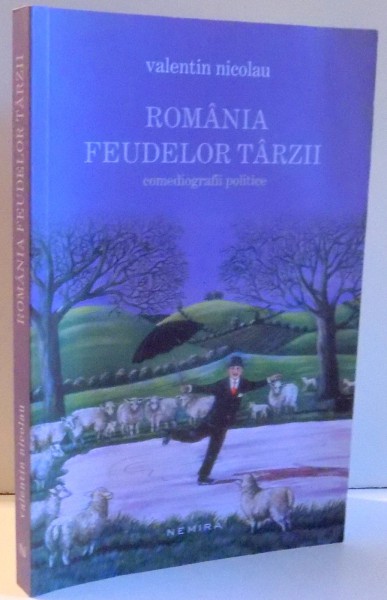 ROMANIA FEUDELOR TARZII de VALENTIN NICOLAU , 2012