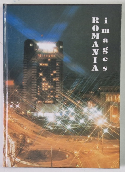 ROMANIA IMAGES , SECOND EDITION , text by CORINA FIRUTA  , 1995