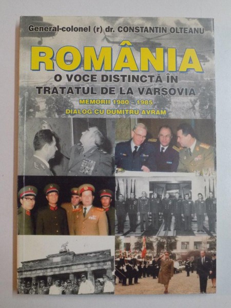 ROMANIA , O VOCE DISTINCTA IN TRATATUL DE LA VARSOVIA...de CONSTANTIN OLTEANU 1999