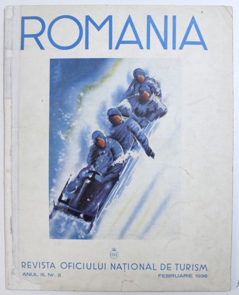 ROMANIA - REVISTA OFICIULUI NATIONAL DE TURISM , ANUL III , NR. 2  - FEBRUARIE   , 1938