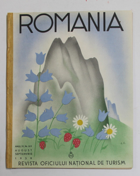 ROMANIA. REVISTA OFICIULUI NATIONAL DE TURISM, ANUL IV, NR. 8-9, AUGUST - SEPTEMBRIE  1939 *COPERTA SPATE REFACUTA