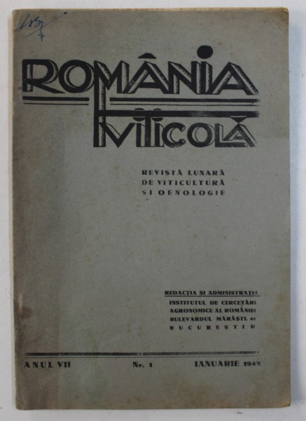 ROMANIA VITICOLA - REVISTA LUNARA DE VITICULTURA SI OENOLOGIE , ANUL VII , NR . 1 , INAUARIE , 1943