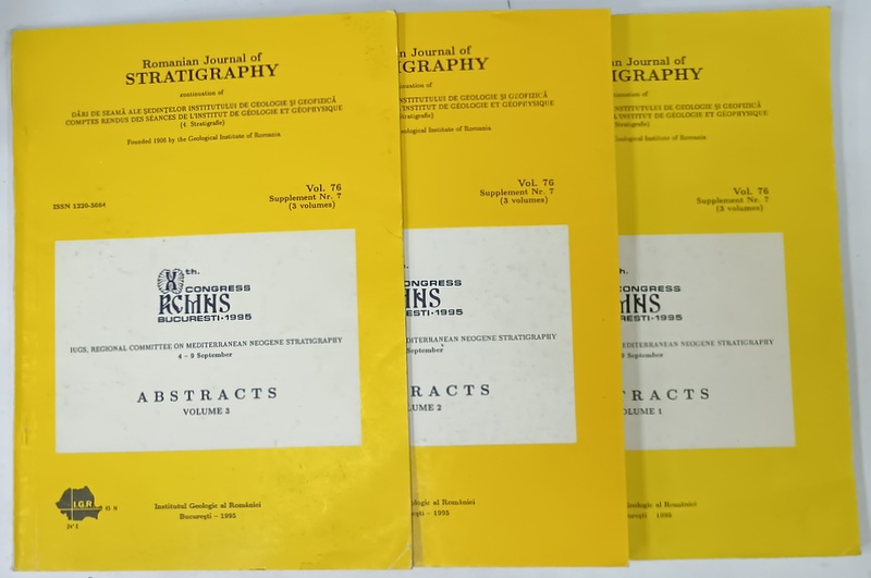 ROMANIAN JOURNAL OF STRATIGRAPHY , DARI DE SEAMA ALE SEDINTELOR INSTITUTULUI DE GEOLOGIE SI GEOFIZICA , VOLUMUL 76 , SUPPLEMENT 7 ( 3 VOLUMES )  , 1995 , TEXT IN LIMBA ENGLEZA