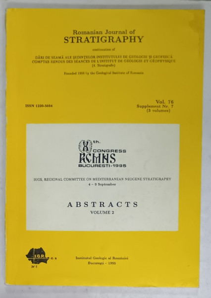 ROMANIAN JOURNAL OF STRATIGRAPHY , VOL . 76 : ABSTRACTS , VOLUME 2 , 1995