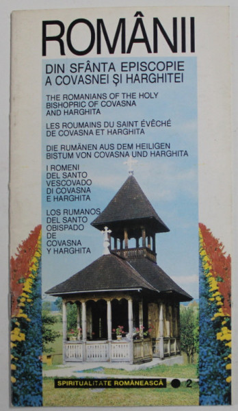 ROMANII DIN SFANTA EPISCOPIE A COVASNEI SI HARGHITEI , 1995 *EDITIE MULTILINGVISTICA