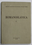 ROMANOSLAVICA , VOLUMUL I , 1958 , TEXT IN FRANCEZA SI RUSA