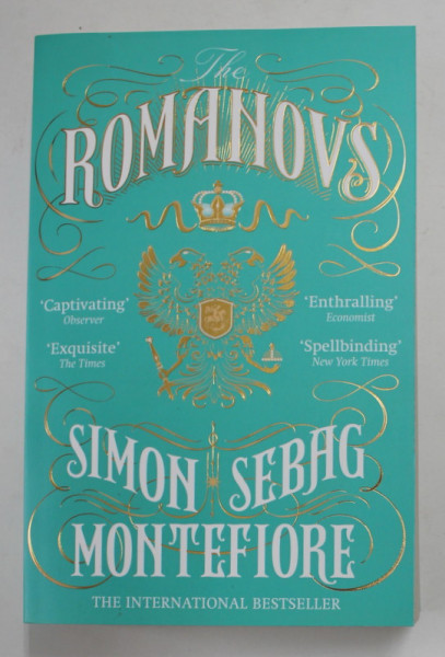 ROMANOVS 1613- 1918 by SIMON SEBAG MONTEFIORE , 2017