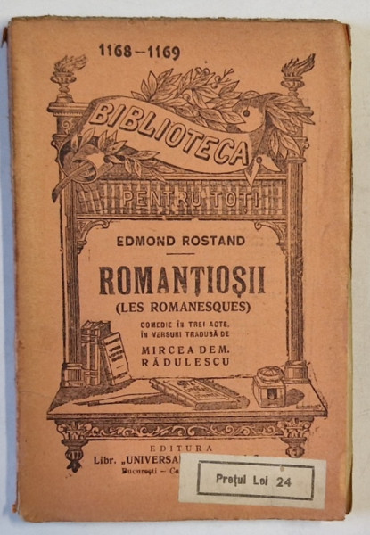 ROMANTIOSII , COMEDIE IN TREI ACTE de EDMOND ROSTAND , EDITIE INTERBELICA