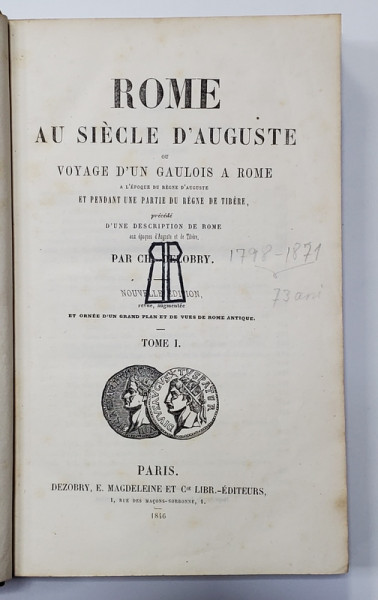 ROME AU SIECLE D'AUGUSTEOU VOYAGE D'UN GAULOIS A ROME par CH. DELOBRY, TOME I - PARIS, 1846