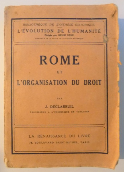 ROME ET L'ORAGANISATION DU DROIT par J. DECLAREUIL , 1924