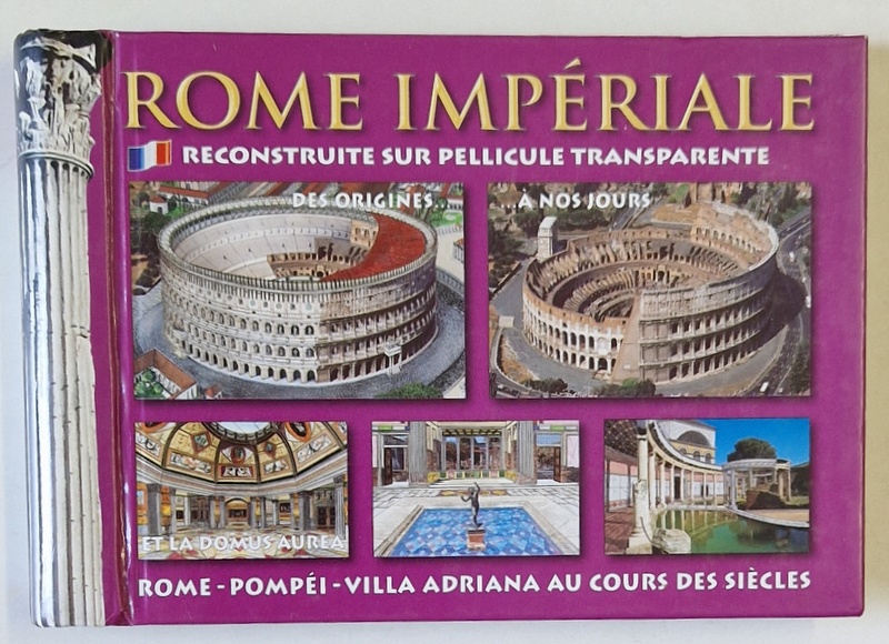 ROME IMPERIALE RECONSTRUITE SUR PELICULE TRANSPARENTE , ANII '  2000