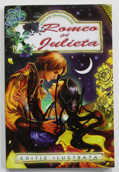 ROMEO SI JULIETA de WILLIAM SHAKESPEARE , EDITIE ILUSTRATA , ANII '2000