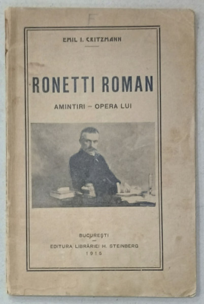 RONETTI ROMAN , AMINTIRI , OPERA LUI de EMIL I. CRITZMANN , 1915