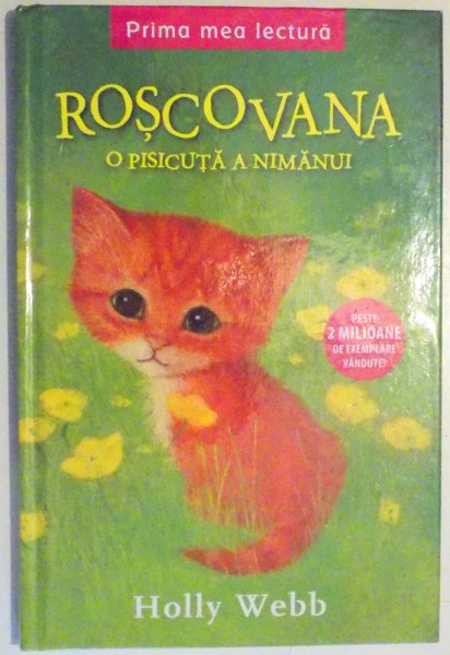 ROSCOVANA, O PISICUTA A NIMANUI de HOLLY WEBB, ILUSTRATII de SOPHY WILLIAMS , 2016