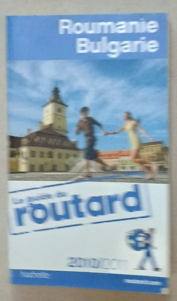 ROUMANIE , BULGARIE , LE GUIDE DU ROUTARD , 2010 / 2011