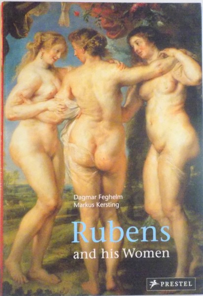 RUBENS AND HIS WOMEN de DAGMAR FEGHELM, MARKUS KERSTING, 2005