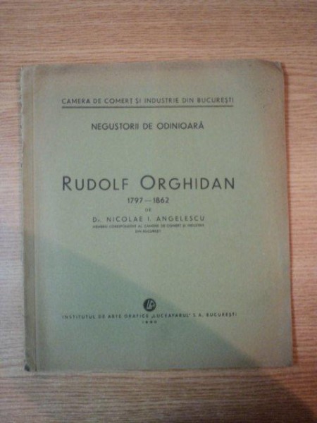 RUDOLF ORGHIDAN 1797-1862 de NICOLAE I. ANGELESCU  1930