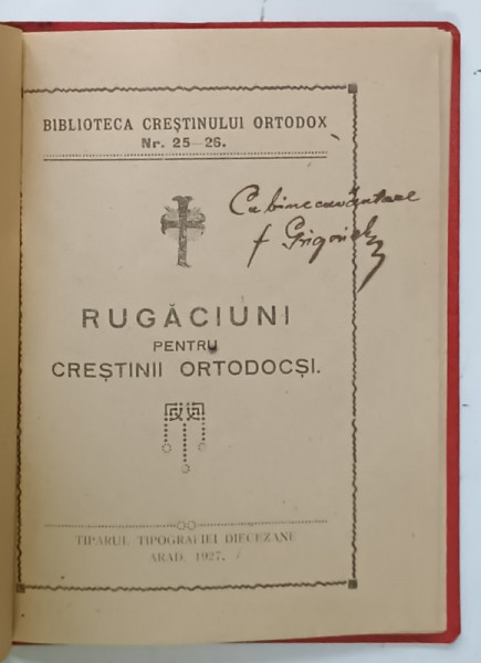 RUGACIUNI PENTRU CRESTINI ORTODOCSI , 1927 * CU BINECUVANTARE SCRISA