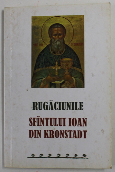 RUGACIUNILE SFANTULUI IOAN DE KRONSTADT , 2019, PREZINTA PETE SI URME DE UZURA