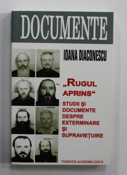 '' RUGUL APRINS '' - STUDII SI DOCUMENTE DESPRE EXTERMINARE SI SUPRAVIETUIRE de IOANA DIACONESCU , 2018 , DEDICATIE *