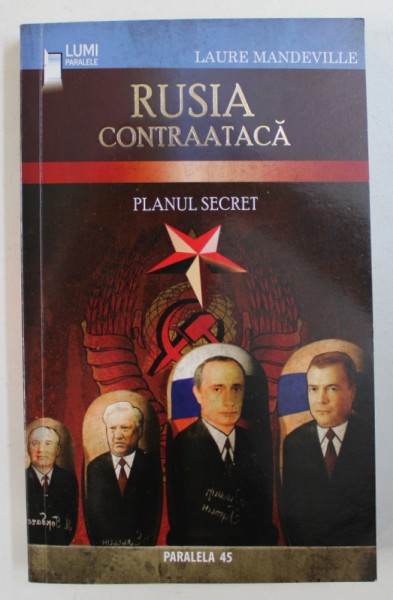 RUSIA CONTRAATACA - PLANUL SECRET de LAURE MANDEVILLE , 2009