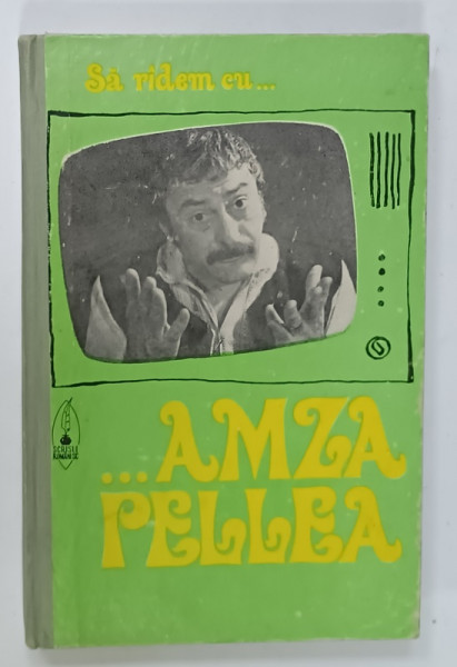 SA RADEM CU ...AMZA PELLEA  , 1973