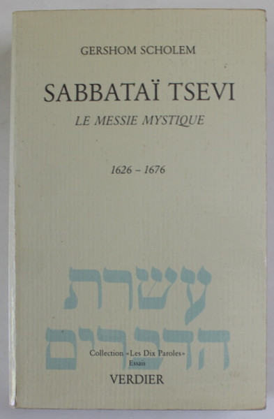 SABBATAI TSEVI , LE MESSIE MYSTIQUE 1626-1676 par GERSHOM SCHOLEM , 1983 , PREZINTA URME DE UZURA