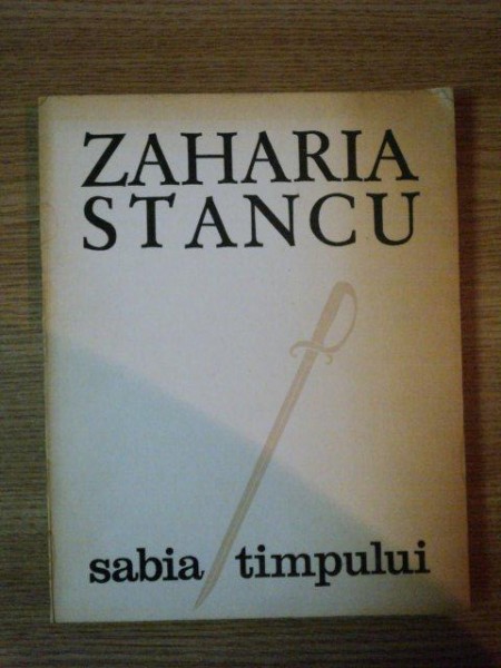 SABIA TIMPULUI de ZAHARIA STANCU, BUC. 1972