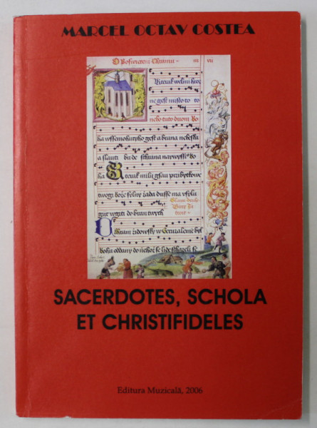 SACERDOTES , SCHOLA ET CHRISTIFIDELLES de MARCEL OCTAV COSTEA , 2006