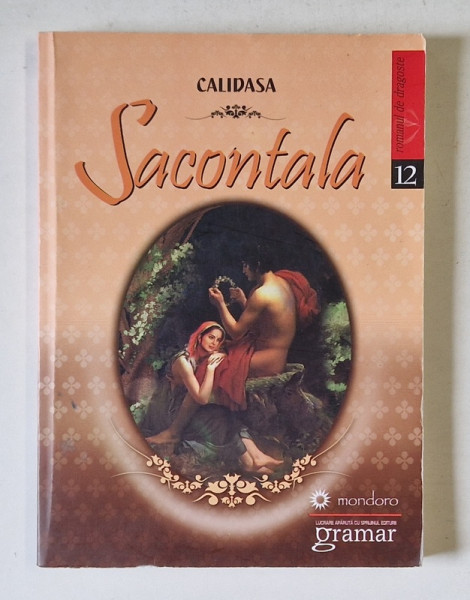 SACONTALA de CALIDASA , traducere de GEORGE COSBUC , 2012