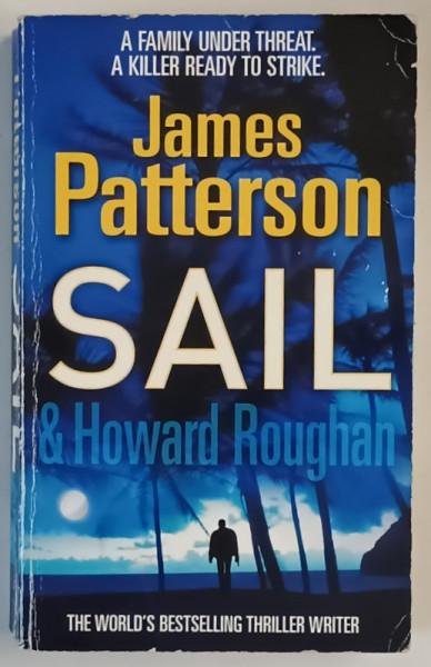 SAIL , a novel by JAMES PATTERSON and HOWARD ROUGHAN , 2009